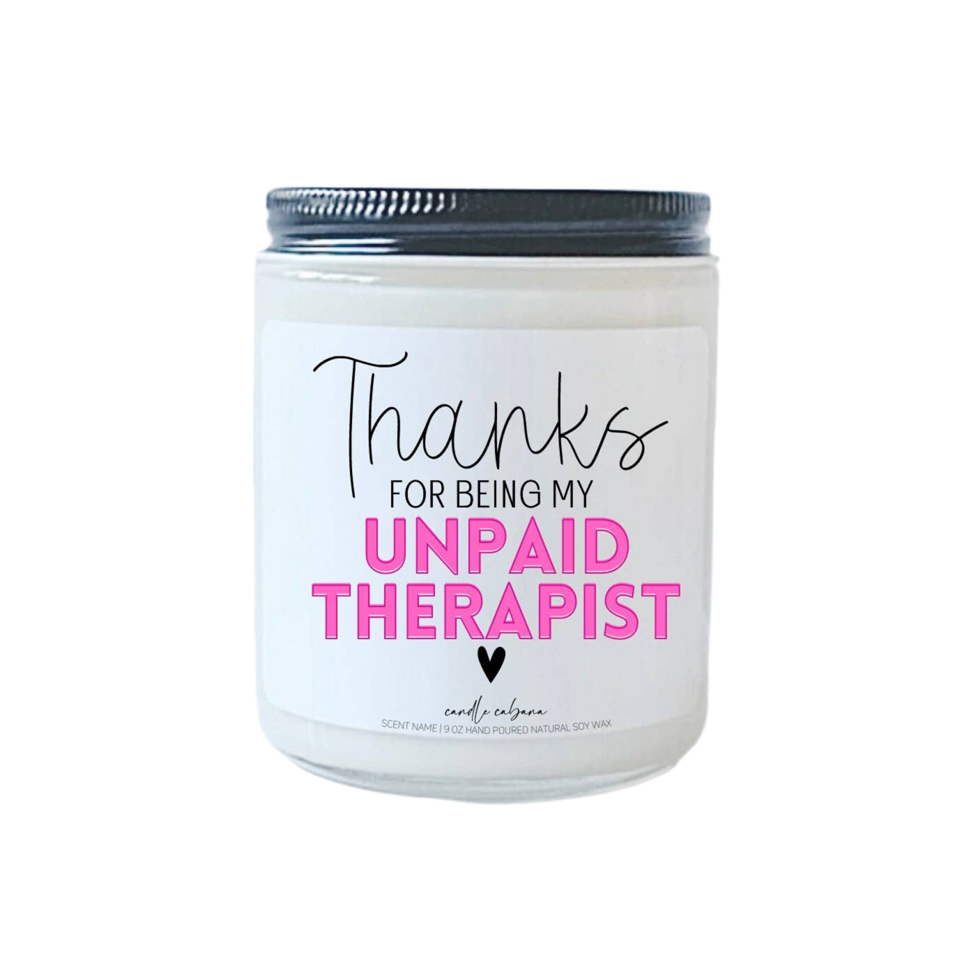 Thanks for being my unpaid therapist -Funny Vegan Soy Candle